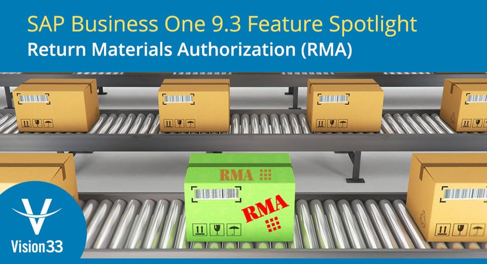 SAP Business One 9.3 Feature Spotlight Return Materials Authorization (RMA)